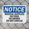 Signmission Medical Supplies No Food Or Drinks Do Not Unplug, 18 in W x Rectangle, Aluminum OS-2PACK-NS-A-1218-L-14185 - alternate 3